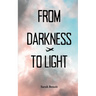From Darkness to Light