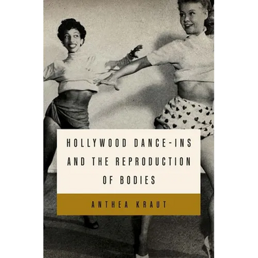 Hollywood Dance-Ins and the Reproduction of Bodies