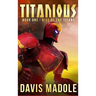 TITANIOUS Book One: Rise of the Titans - Deluxe Hardcover Edition
