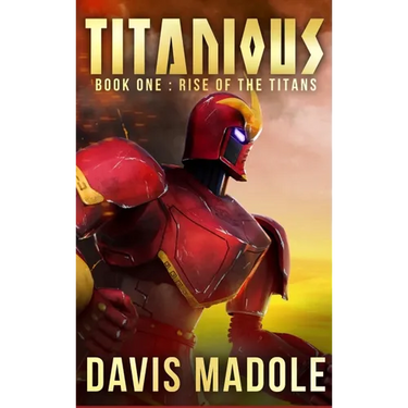 TITANIOUS Book One: Rise of the Titans - Deluxe Hardcover Edition