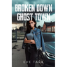 Broken Down Ghost Town