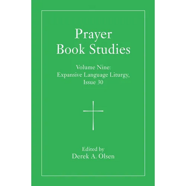Prayer Book Studies Volume Nine: Expansive Language Liturgy, Issue 30