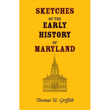 Sketches of the Early History of Maryland