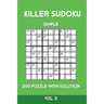Killer Sudoku Simple 200 Puzzle With Solution Vol 3: Easy, Beginner Puzzle Book,9x9, 2 puzzles per page