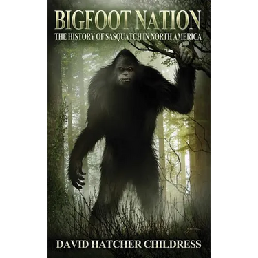 Bigfoot Nation: The History of Sasquatch in North America