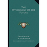 The Psychology Of The Future