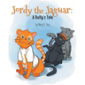 Jordy the Jaguar: A Bully's Tale