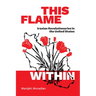 This Flame Within: Iranian Revolutionaries in the United States