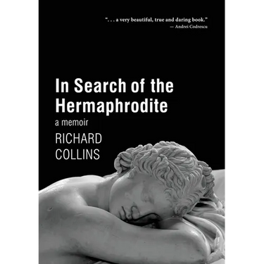 In Search of the Hermaphrodite: A Memoir