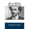 As a Man Thinketh