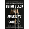Being Black in America's Schools: A Student-Educator-Reformer's Call for Change