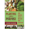 Planting with Purpose: How Farmers Create a Resilient Food Landscape