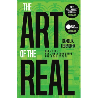 The Art of the Real: Real Life, Real Relationships and Real Estate