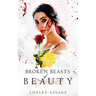 Broken Beasts of Beauty: A Dark, RH, PNR, Romance