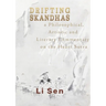 Drifting Skandhas: A Philosophical, Artistic and Literary Commentary on the Heart Sutra