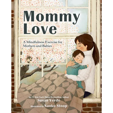 Mommy Love: A Mindfulness Exercise for Mothers and Babies