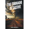 The Tornado Detective: Exploring the Science of Tornados