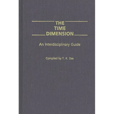 The Time Dimension: An Interdisciplinary Guide
