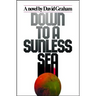 Down to a Sunless Sea