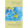 The World's my Oyster - Book 3: A tale of one man's dream to sail around the globe.