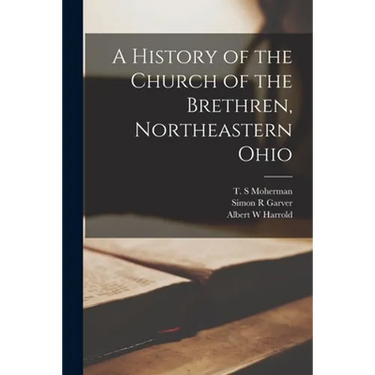 A History of the Church of the Brethren, Northeastern Ohio