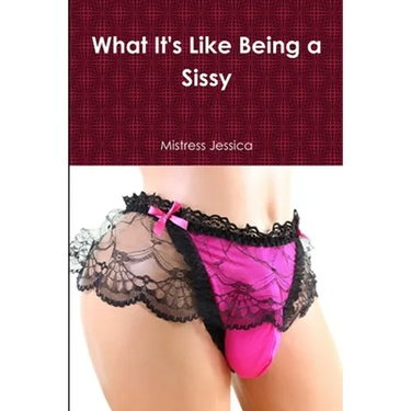 What It's Like Being a Sissy