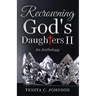 Recrowning God's Daughters II: An Anthology