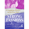 Strong Passions: A Scandalous Divorce in Old New York