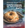 Energizing Recipes That Spiderman Eats: A Cookbook Filled with Dishes Every Superfan Would Enjoy