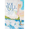 You Will See