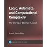 Logic, Automata, and Computational Complexity: The Works of Stephen A. Cook