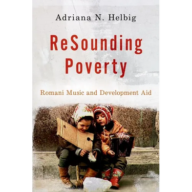 Resounding Poverty: Romani Music and Development Aid