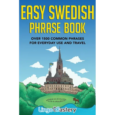 Easy Swedish Phrase Book: Over 1500 Common Phrases For Everyday Use And Travel