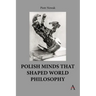 Polish Minds That Shaped World Philosophy
