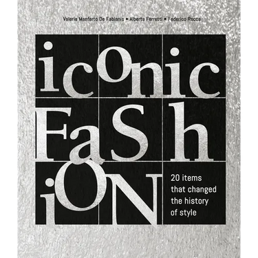 Iconic Fashion: 20 Items That Changed the History of Style