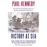 Victory at Sea: Naval Power and the Transformation of the Global Order in World War II