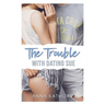 The Trouble with Dating Sue