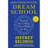 Dream School: Finding the College That's Right for You