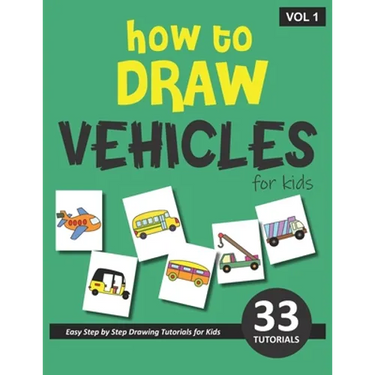 How to Draw Vehicles for Kids - Volume 1
