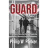 Guard: A True Story of Duty, Sacrifice, and Leadership in Kentucky's Maximum Security Penitentiary