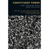 Constituent Power: Law, Popular Rule and Politics