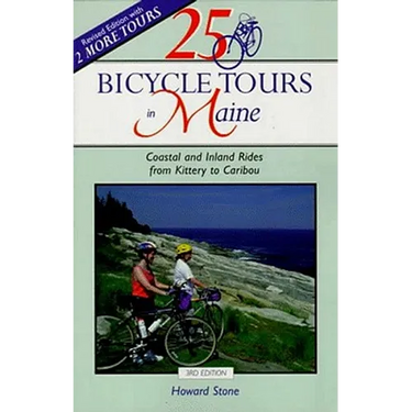 25 Bicycle Tours in Maine: Coastal and Inland Rides from Kittery to Caribou