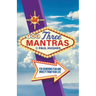 The Three Mantras: For Removing Fear and Anxiety from your Life