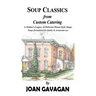 SOUP CLASSICS from Custom Catering: A Mother's Legacy of Delicious Home-Style Soups