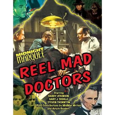 Midnight Marquee Reel Mad Doctors