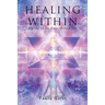 Healing Within: Rising to an Empowered life