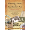 Planning a Future for Your Family's Past: Second Edition