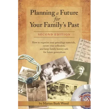 Planning a Future for Your Family's Past: Second Edition