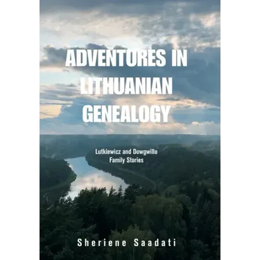 Adventures in Lithuanian Genealogy: Lutkiewicz and Dowgwillo Family Stories