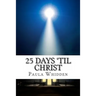 25 Days 'Til Christ: An Advent Devotional for the Family